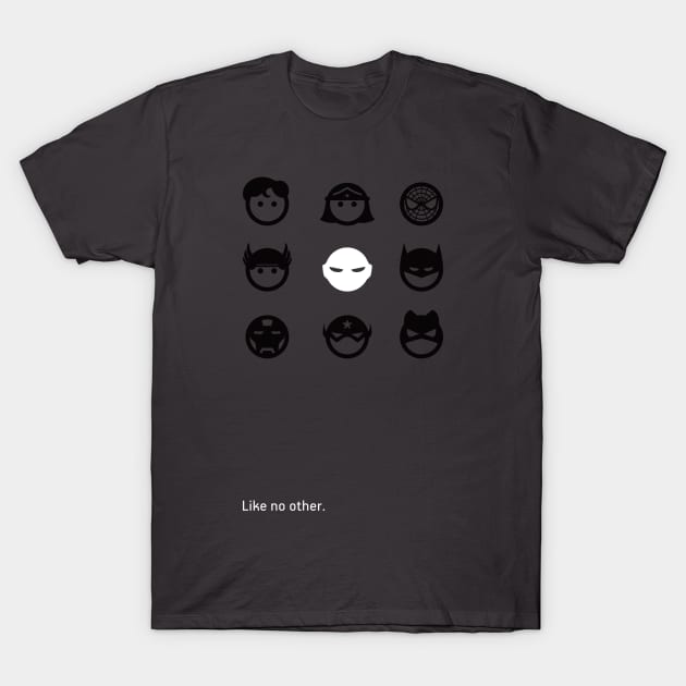 Like no other. T-Shirt by Phantomus